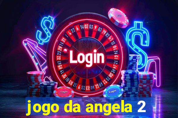 jogo da angela 2